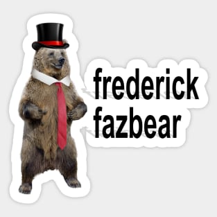 frederick fazbear the fancy bear fnaf parody Sticker